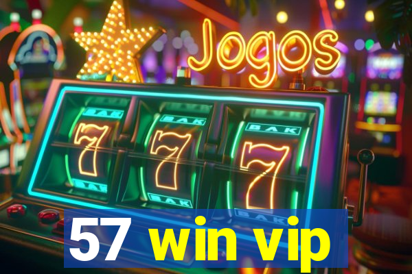 57 win vip